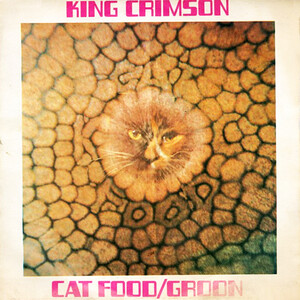 Cat Food / Groon by King Crimson (Single, Progressive Rock